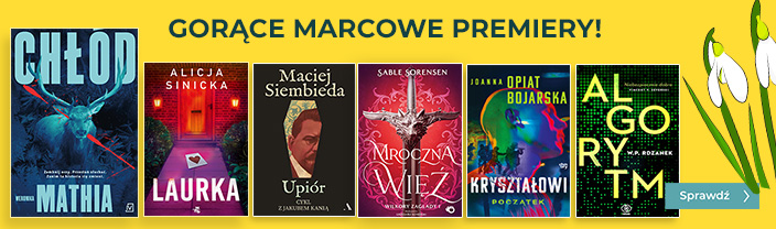 GORĄCE MARCOWE PREMIERY